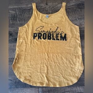 Next Level Apparel Mustard Yellow "Somebody's Problem" Tank